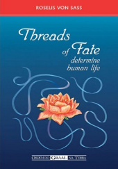 Okładka książki Threads of Fate Determine Human Life Roselis von Sass
