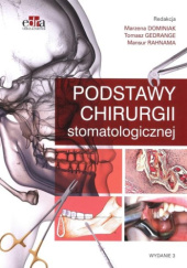 Okładka książki Podstawy chirurgii stomatologicznej Marzena Dominiak, Tomas Gedrange, Mansur Rahnama-Hezavah