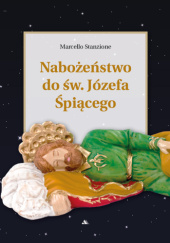 Okładka książki Nabożeństwo do św. Józefa Śpiącego Marcello Stanzione