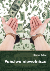 Okładka książki Państwo niewolnicze Hilaire Belloc