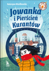 Okładka książki Jowanka i Pierścień Kurantów Katarzyna Wasilkowska