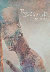 Okładka książki Beksiński na Śląsku Tichauer Art Gallery