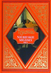 Okładka książki Niebieskie migdały t.2 Józef Ignacy Kraszewski