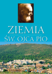 Okładka książki Ziemia św. Ojca Pio praca zbiorowa