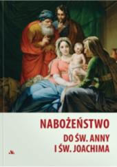 Okładka książki Nabożeństwo do św. Anny i św. Joachima praca zbiorowa