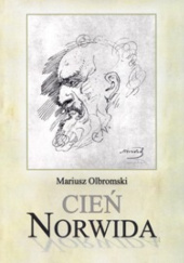Okładka książki Cień Norwida Mariusz Olbromski