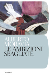 Okładka książki Le ambizioni sbagliate Alberto Moravia