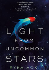 Okładka książki Light From Uncommon Stars Ryka Aoki