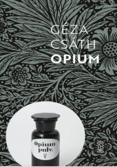 Okładka książki Opium Géza Csáth