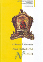 Okładka książki Dwa skrzydła nadziei Mariusz Olbromski