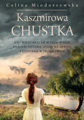 Okładka książki Kaszmirowa chustka Celina Mioduszewska