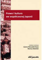 Okładka książki Prawo i kultura we współczesnej Japonii Mariusz Bidziński, Joanna Marszałek-Kawa