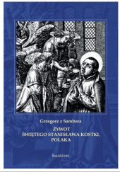 Okładka książki Żywot św. Stanisława Kostki, Polaka Grzegorz z Sambora