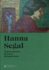 Okładka książki Wprowadzenie do teorii Melanie Klein Hanna Segal