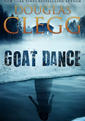 Okładka książki Goat Dance: A Novel of Supernatural Horror Douglas Clegg