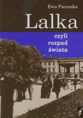 Okładka książki Lalka czyli rozpad świata Ewa Paczoska