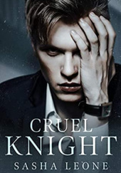 Okładka książki Cruel Knight Sasha Leone