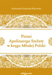 Pieśni Apolinarego Szeluty w kręgu Młodej Polski