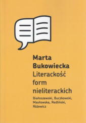 Okładka książki Literackość form nieliterackich. Białoszewski, Buczkowski, Masłowska, Redliński, Różewicz Marta Bukowiecka
