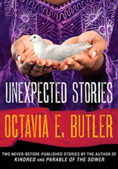 Okładka książki Unexpected Stories Octavia E. Butler