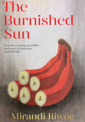 Okładka książki The Burnished Sun Mirandi Riwoe