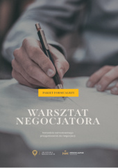 Okładka książki Warsztat Negocjatora - Narzędzia Samodzielnego Przygotowania do Negocjacji Paweł Gołembiewski