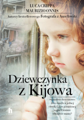Okładka książki Dziewczynka z Kijowa Luca Crippa, Maurizio Onnis