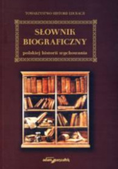 Słownik biograficzny polskiej historii wychowania