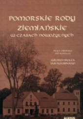Okładka książki Pomorskie rody ziemiańskie w czasach nowożytnych Włodzimierz Jastrzębski