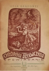 Okładka książki Chłopska dziewczyna. Opowiadanie Géza Gárdonyi