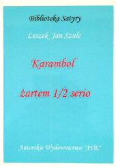 Okładka książki Karambol: Żartem 1/2 serio Leszek Szulc