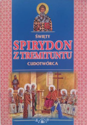 Okładka książki Św. Spirydon z Tremituntu Aleksander Wielko