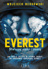 Okładka książki Everest. Poruszę niebo i ziemię Wojciech Nerkowski
