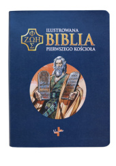 Okładka książki Ilustrowana Biblia Pierwszego Kościoła praca zbiorowa