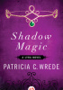 Okładka książki Shadow Magic Patricia C. Wrede