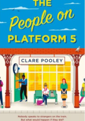 Okładka książki The people on platform 5 Clare Pooley