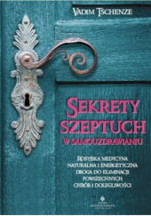Okładka książki Sekrety szeptuch w samouzdrawianiu Vadim Tschenze