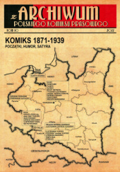 Okładka książki Komiks 1871-1939. Początki, humor, satyra praca zbiorowa