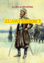 Okładka książki Żuawi Śmierci Kamil Kartasiński
