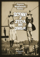 Okładka książki Scenki z życia we dwoje Zbigniew Niedźwiecki Ravicz
