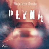 Okładka książki Płyną Wojciech Gunia