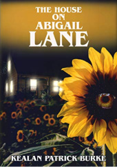 Okładka książki The House on Abigail Lane Kealan Patrick Burke