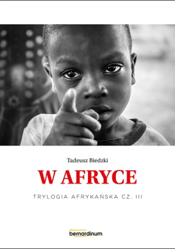 W Afryce. Trylogia afrykańska część 3