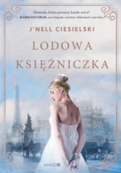 Okładka książki Lodowa księżniczka J'nell Ciesielski