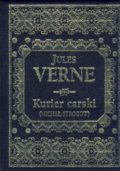 Okładka książki Kurier carski (Michał Strogow) Juliusz Verne