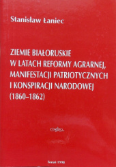 Ziemie białoruskie w latach reformy agrarnej, manifestacji patriotycznych i konspiracji narodowej (1860-1862)