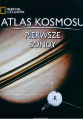Okładka książki Atlas Kosmosu. Pierwsze sondy praca zbiorowa