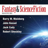 Okładka książki The Best of Fantasy and Science Fiction Magazine, May-June 2003 Jack Cady, John Kessel, Barry N. Malzberg, Robert Sheckley