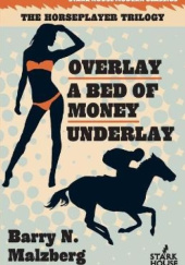 Overlay / A Bed of Money / Underlay