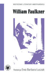Okładka książki William Faulkner Ewa Barbara Łuczak